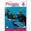 Plongée Plaisir Niveau 4 - Alain Foret 11ème edition