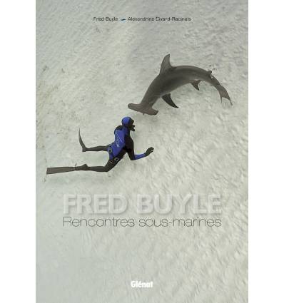 Rencontres sous marine - Fred Buyle